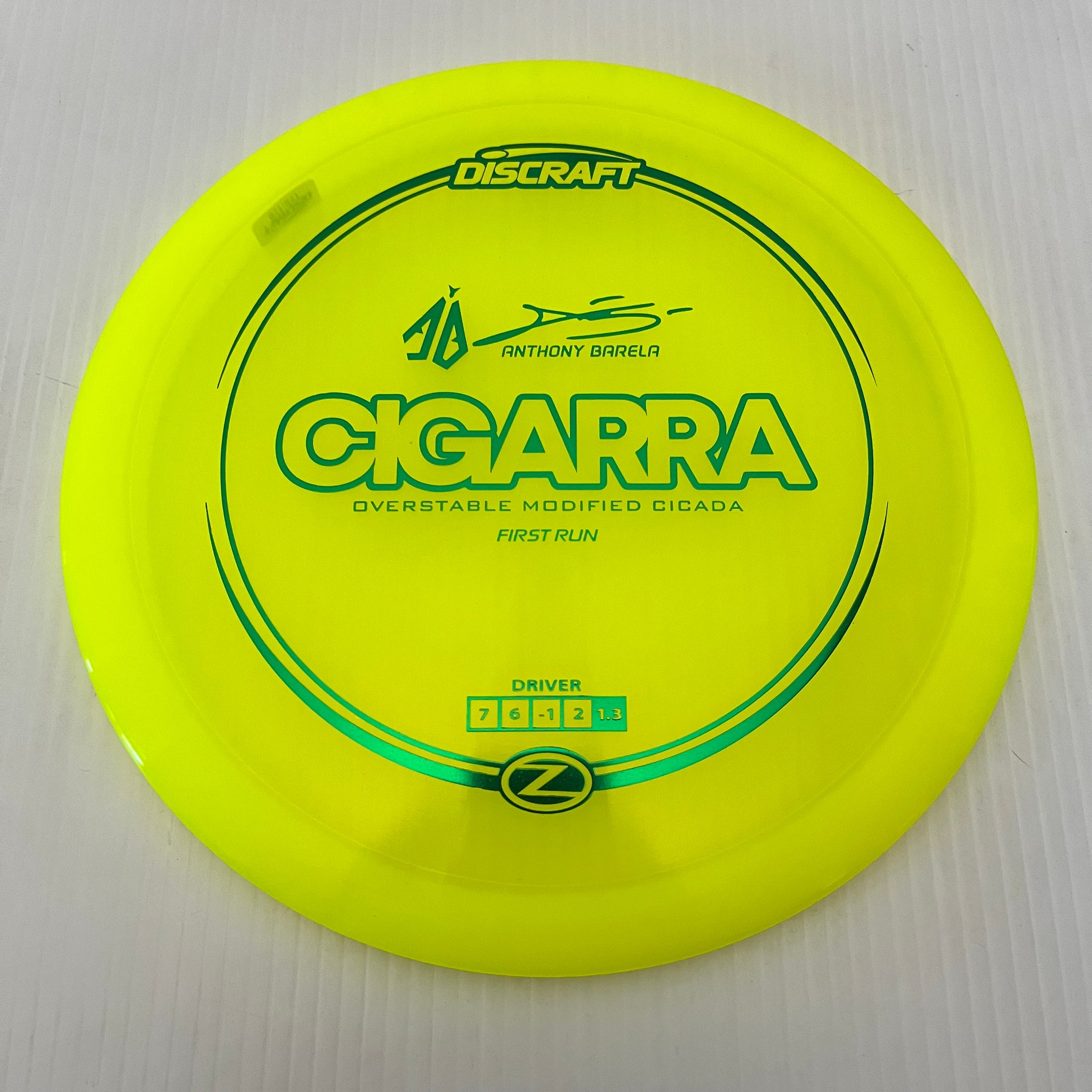 Discraft First Run Anthony Barela Z Cigarra 7/6/-1/2