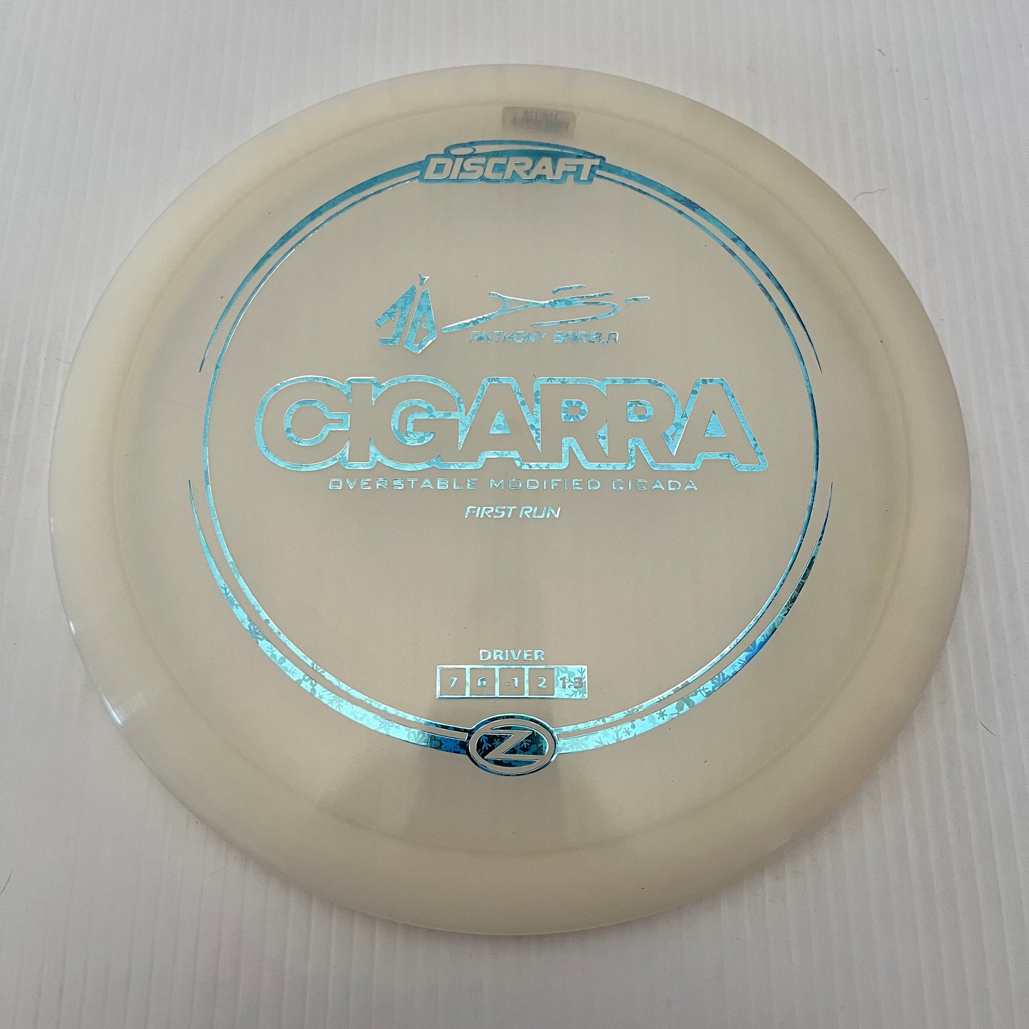 Discraft First Run Anthony Barela Z Cigarra 7/6/-1/2