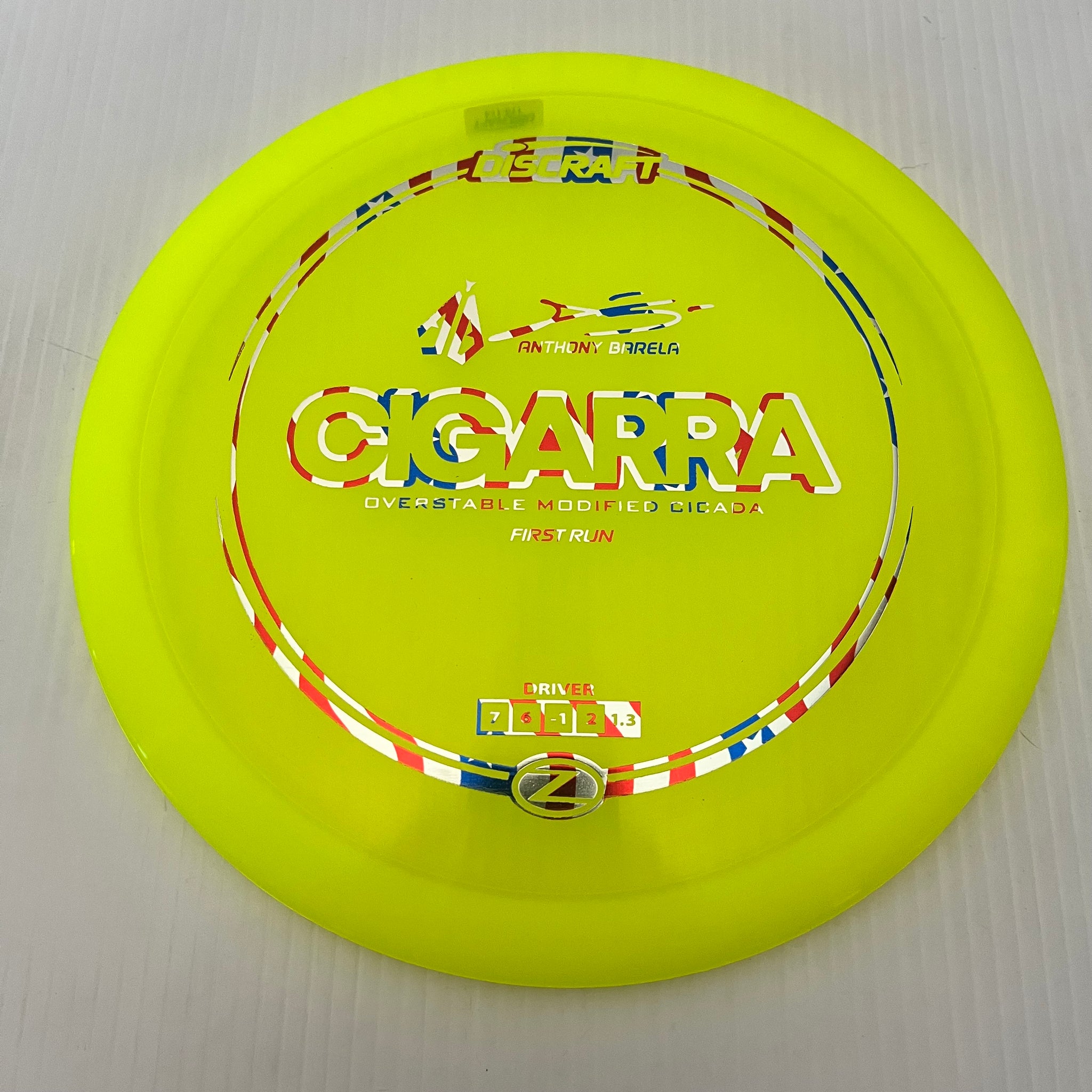 Discraft First Run Anthony Barela Z Cigarra 7/6/-1/2
